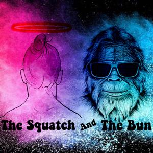 The Squatch and The Bun
