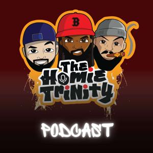 The Homie Trinity Podcast