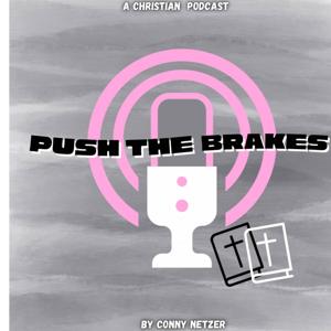 Push The Brakes Podcast