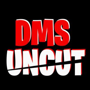 DMS UNCUT