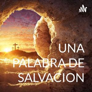 UNA PALABRA DE SALVACION