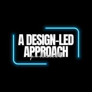 A Design-Led Approach