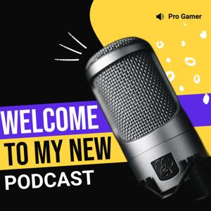 Welcome to my podcast