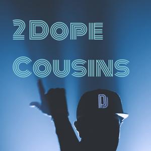2 Dope Cousins