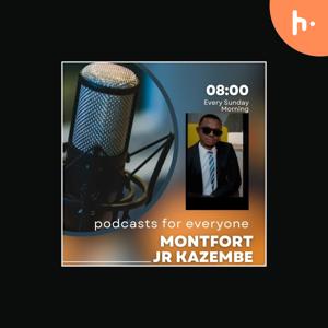 Montfort Kazembe’s First Podcast