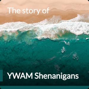 YWAM Shenanigans