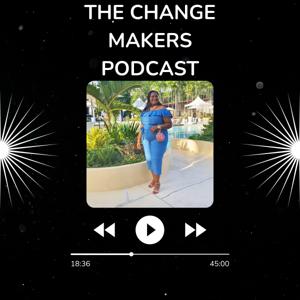 The Change Makers Podcast