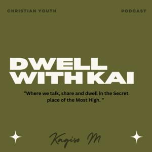 DWELL with Kai