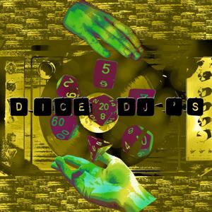 Dice DJ's