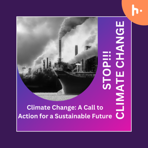Climate Change: A Call to Action for a Sustainable Future