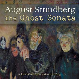 Ghost Sonata, The by August Strindberg (1849 - 1912)