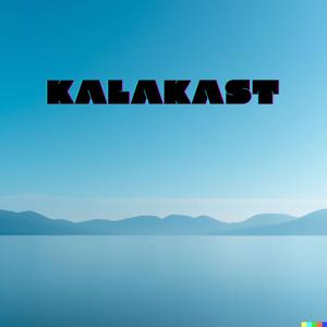 The Kalakast