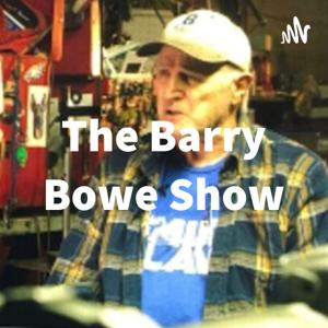The Barry Bowe Show