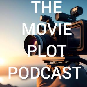 The Movie Plot Podcast