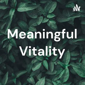 Meaningful Vitality