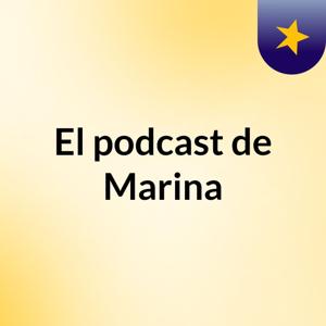 El podcast de Marina
