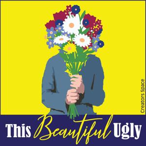 This Beautiful Ugly - Still here. Now what?