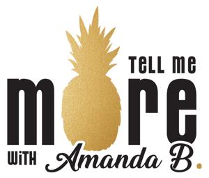 Tell Me More With Amanda B