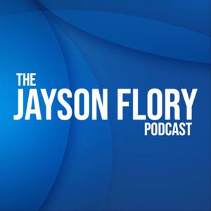 The Jayson Flory Podcast