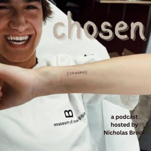 chosen the podcast