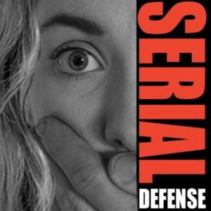 Serial Defense: How to defend yourself against a Serial Killer or Serial Sex Offender