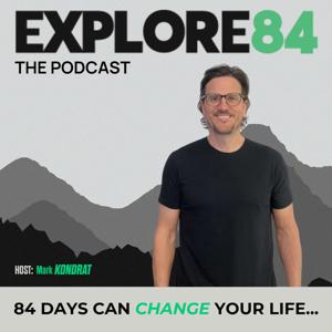 The Explore84 Podcast with Mark Kondrat