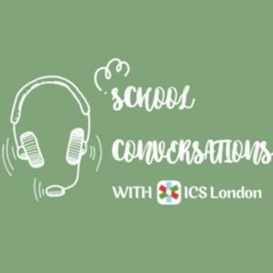 School Conversations (with ICS London)