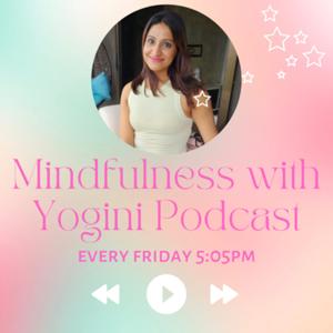 Mindfulness With Yogini