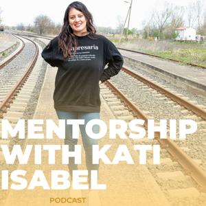 Mentorship with Kati Isabel