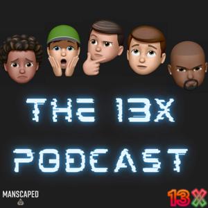 13X Podcast