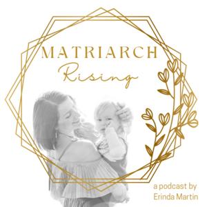 Matriarch Rising