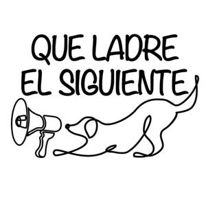 Que ladre el siguiente