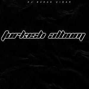 Dj Burak Çınar - Turkish - Türkçe - Turkey Remix Music