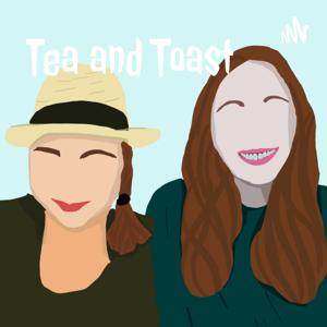 Tea and Toast
