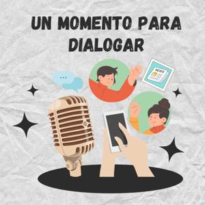 Un Momento Para Dialogar