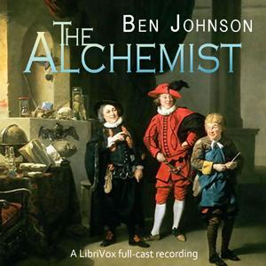 Alchemist, The by Ben Jonson (1572 - 1637)