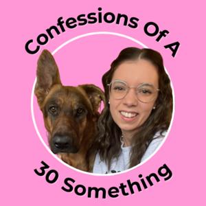 Confessions Of A 30 Something