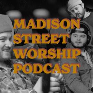 Madison Street Worship
