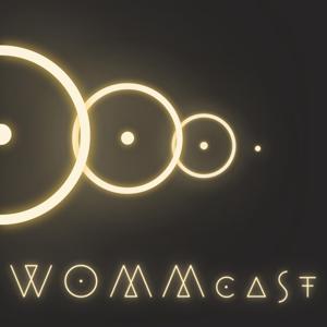 WOMMcast