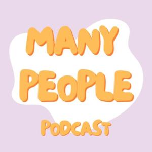 Many People Podcast