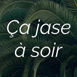 Ça jase à soir