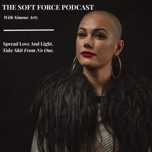 The Soft Force Podcast