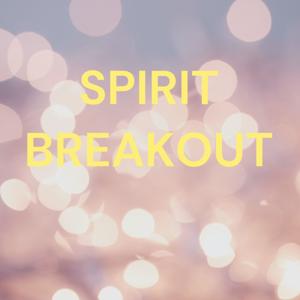 SPIRIT BREAKOUT
