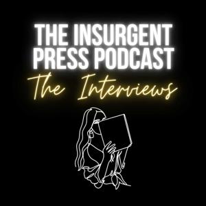 The Insurgent Press Podcast