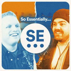 So Essentially Podcast
