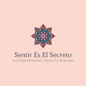 Bienvenidos a Sentir Es El Secreto