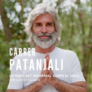 Carrer Patanjali. Un pòdcast informal sobre el ioga amb Gabriel Balleste