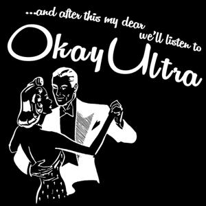 OKAY ULTRA