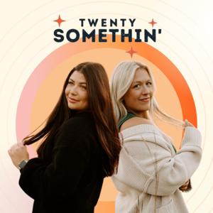 Twenty Somethin' Podcast