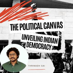 The Political Canvas: Unveiling Indian Democracy